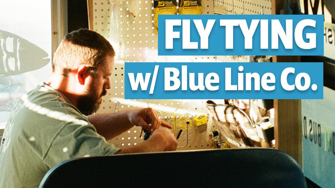 #20 How to Master your Fly Tying Game w/ Blue Line Co.